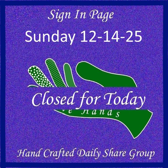 Sunday 12-14-2025 Hand Crafted Handmade Share Group Part One - Sign In - Picture 1 of 14